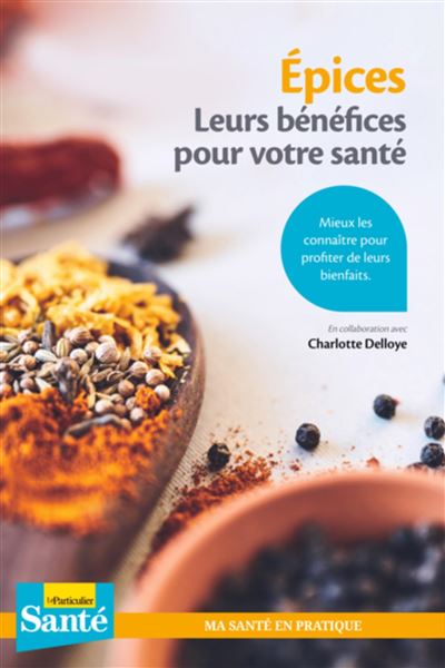 découvrez comment les épices peuvent améliorer votre santé grâce à leurs propriétés nutritionnelles et médicinales, et intégrez-les facilement dans votre alimentation quotidienne.